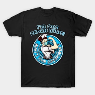 Nurse One Badass Nurse W Your Superpower T-Shirt